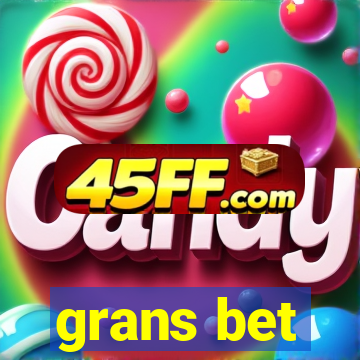 grans bet